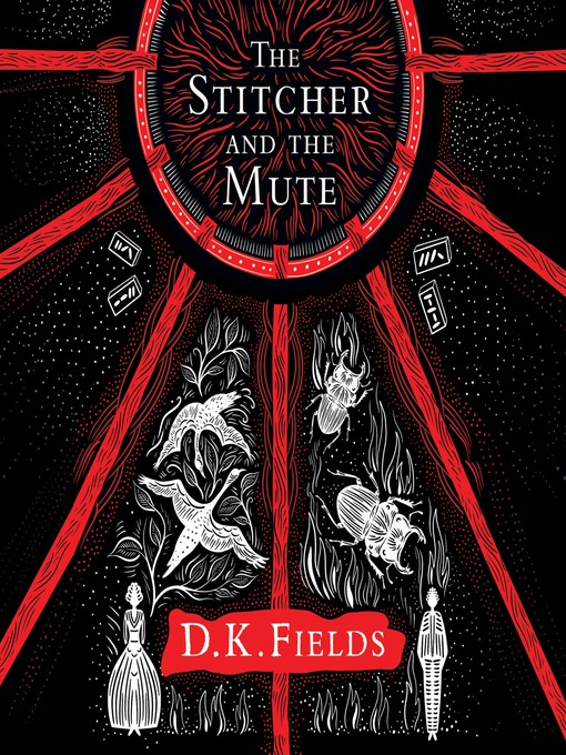 Title details for The Stitcher and the Mute by D.K. Fields - Available